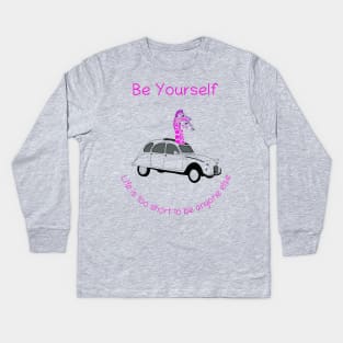 be yourself Kids Long Sleeve T-Shirt